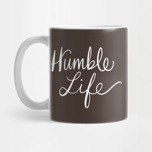 Humble Life: Positivity Kind Message Mug